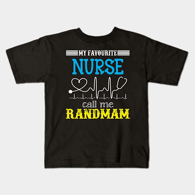 My Favorite Nurse Calls Me grandmama Funny Mother's Gift Kids T-Shirt by DoorTees